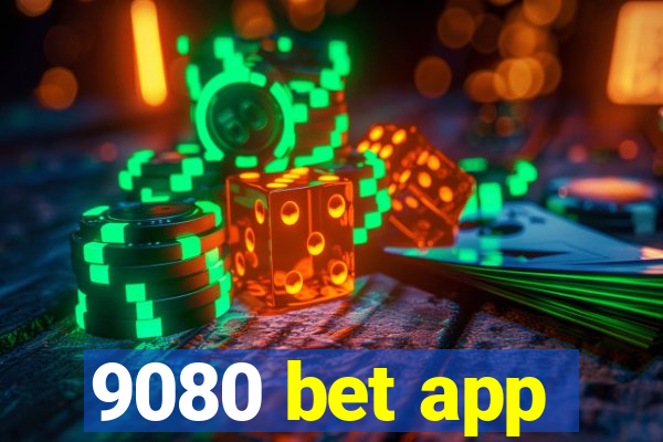 9080 bet app